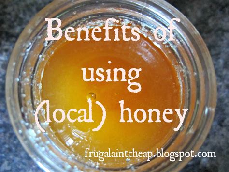 Frugal Ain't Cheap: Benefits of consuming Local Honey