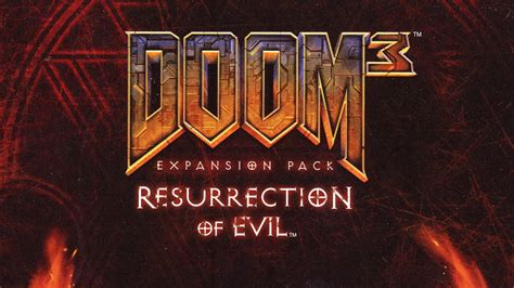 DOOM 3 Resurrection of Evil DLC | PC Steam Downloadable Content | Fanatical