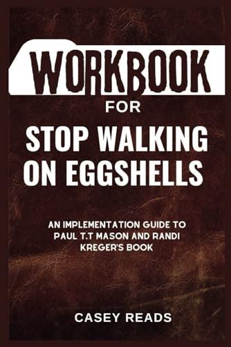 Workbook for Stop Walking on Eggshells: An Implementation Guide to Paul T.T Mason and Randi ...