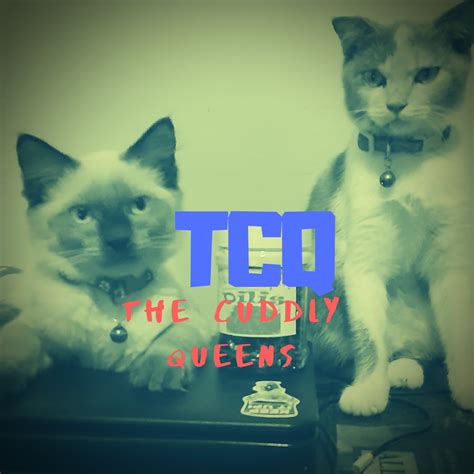 The Cuddly Queens