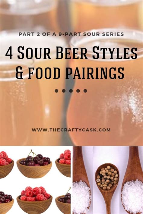 Your Guide to Sour Beer Styles & Pairing | Sour beer, Sour beer pairing, Beer food pairings