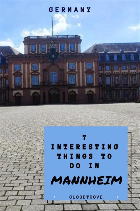 7 Interesting Things To Do In Mannheim, Germany - GlobeTrove