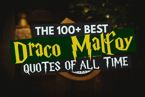 Top 115+ Draco Malfoy Quotes from the Harry Potter Movies (and Books!)