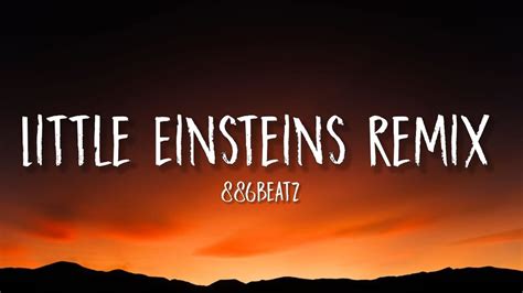 886Beatz - Little Einsteins Remix [Lyrics] - YouTube