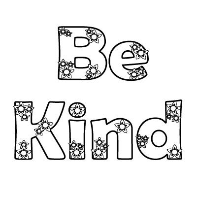 Amazing be kind coloring page, I Can Be,printable , Have Courage and Be Kind Coloring Pages