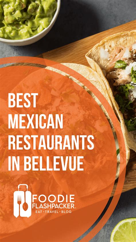 The 8 Best Mexican Restaurants in Bellevue, WA