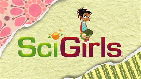 SciGirls | PBS Kids Wiki | Fandom