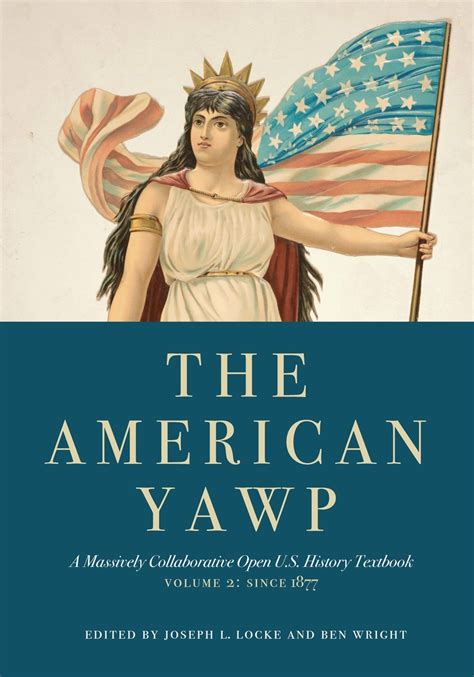 The American Yawp - Edited by Joseph L. Locke and Ben Wright...