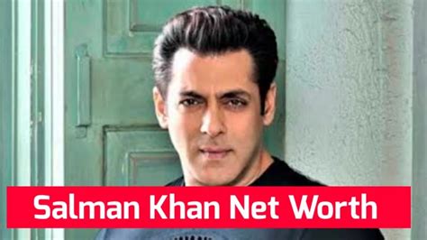 Salman Khan Net Worth: Girlfriends, Age, Height, Weight, and salary ...