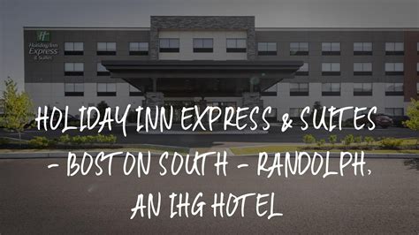 Holiday Inn Express & Suites - Boston South - Randolph, an IHG Hotel ...