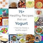 75+ Yogurt Recipes plus a siggi's giveaway! - Your Choice Nutrition