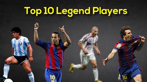 Top 10 Legend Players in Football History - YouTube