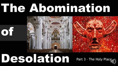 What is the Abomination of Desolation in the Bible? - Part 3 - Holy ...