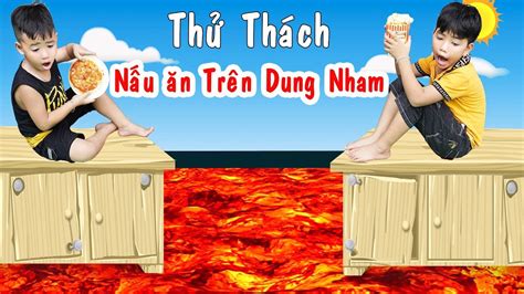 Thử Thách Nấu Ăn Trên Dung Nham | Cooking Challenge On Lava ♥ Min Min TV Minh Khoa | Hướng dẫn ...