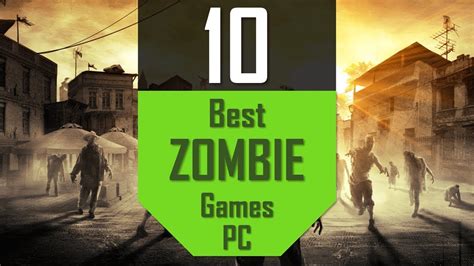 TOP 10 Zombie Games | Best Zombies on PC you have to try - YouTube