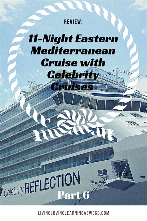 Review: 11-Night Eastern Mediterranean Cruise with Celebrity Cruises (Part 6) – Living Loving ...