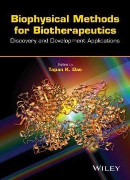 Biophysical Methods For Biotherapeutics: Discovery And Development Applications Download