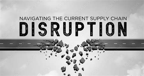 Navigating the Current Supply Chain Disruption