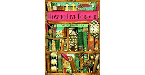 How to Live Forever by Colin Thompson