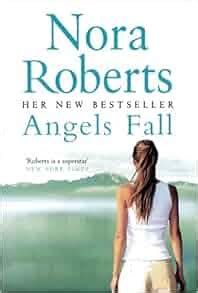 Angels Fall: Nora Roberts: 9780749908256: Amazon.com: Books