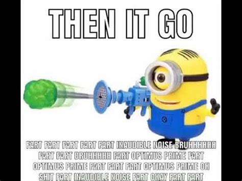 THEN IT GO MINION FART GUN!! - YouTube