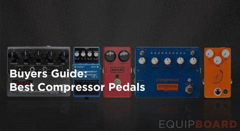 10 Best Compressor Pedals for Guitar 2024 | Equipboard