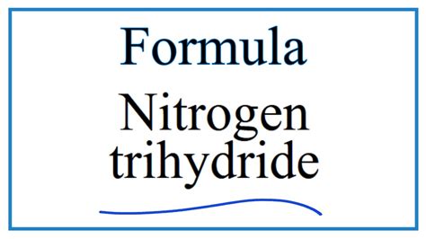 Write the formula for NH3 Nitrogen trihydride - YouTube