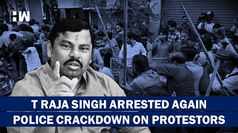 Hatemonger BJP MLA T Raja Singh Arrested Again, Hyderabad Police Cracks ...