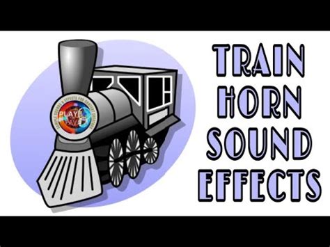 Train Horn Sound Effect / Worldwide Train Horn Compilation Sounds / Horn Sound Effects / Free ...