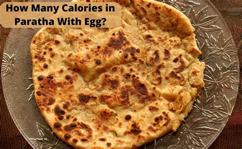 How Many Calories in Paratha With Egg? - Ayesha Nasir