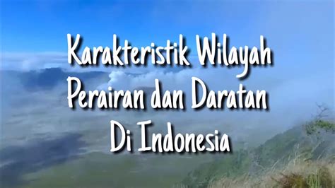 Karakteristik wilayah Daratan dan Perairan di Indonesia - YouTube