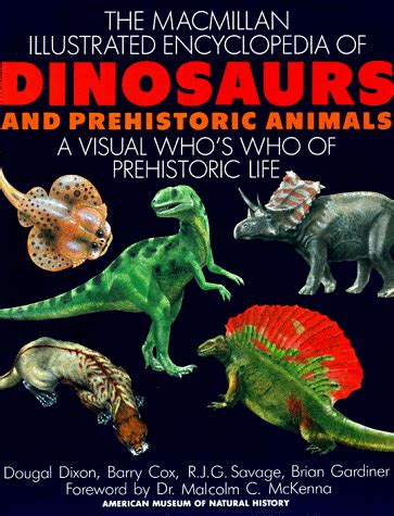 The Macmillan Illustrated Encyclopedia of Dinosaurs and Prehistoric ...