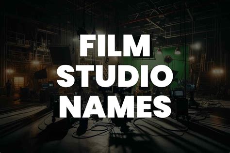 777+ Film Studio Names For Your Next Film Production Company