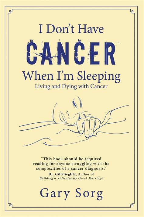 I Don't Have Cancer When I'm Sleeping: Living and Dying with Cancer - Redemption Press