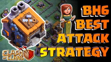 BH6 100% Base Destroying Strategy || BH6 Attacking Strategy - YouTube