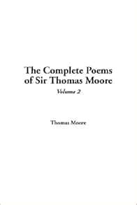 The Complete Poems of Sir Thomas Moore: Moore, Thomas: 9781421984865: Amazon.com: Books