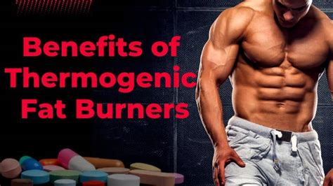 5 Incredible Benefits of Thermogenic Fat Burner - Quick Guide