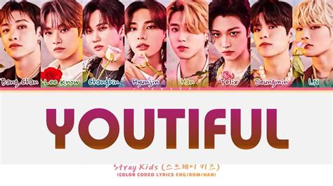 Stray Kids Youtiful Lyrics (Color Coded Lyrics) - YouTube