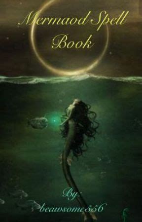 Mermaid spell book - New moon!!! - Wattpad