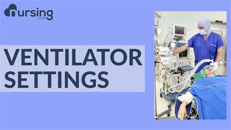 MUST KNOW VENTILATOR SETTINGS FOR NURSES (Nursing School Lesson) - YouTube