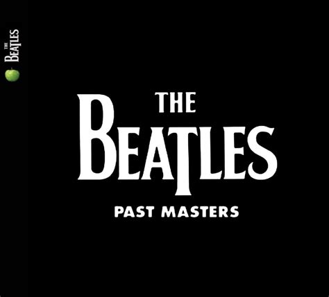 The Beatles · Past Masters (LP) [Remastered edition] (2012)