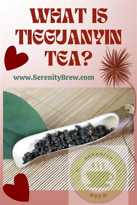 What is Tieguanyin tea? - Serenity Brew