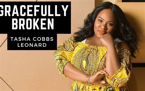 Video+Lyrics: Gracefully Broken by Tasha Cobbs | Hymns & Songs Archive