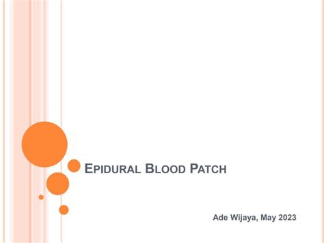 Epidural Blood Patch for Post-Dural Puncture Headache | PPT