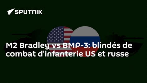 M2 Bradley vs BMP-3: blindés de combat d'infanterie US et russe - 14.12.2023, Sputnik Afrique ...