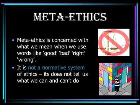 Meta-ethics is the branch of ethics that seeks to understand the nature of ethical properties ...