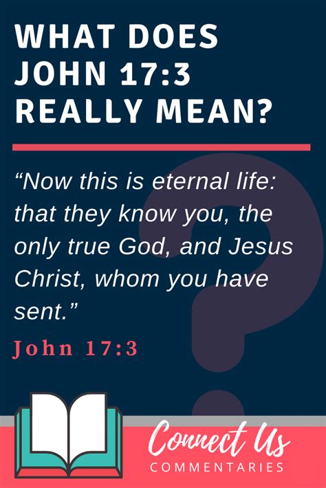 John 17:3 Meaning of This Is Eternal Life – ConnectUS