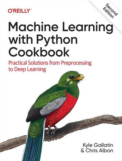 Machine Learning with Python Cookbook: Practical Solutions from Preprocessing to Deep Learning ...