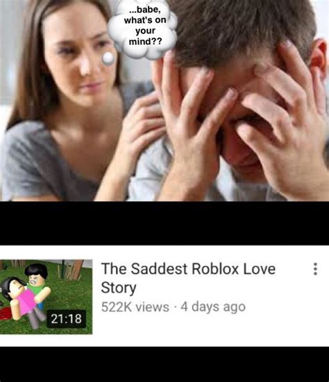 The saddest Roblox love story😔 | Roblox | Know Your Meme