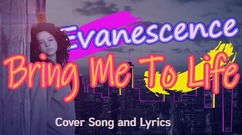 Bring Me To Life - Evanescence Cover Song And Lyrics - YouTube